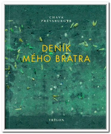 Deník mého bratra - Chava Pressburger - Kliknutím na obrázek zavřete